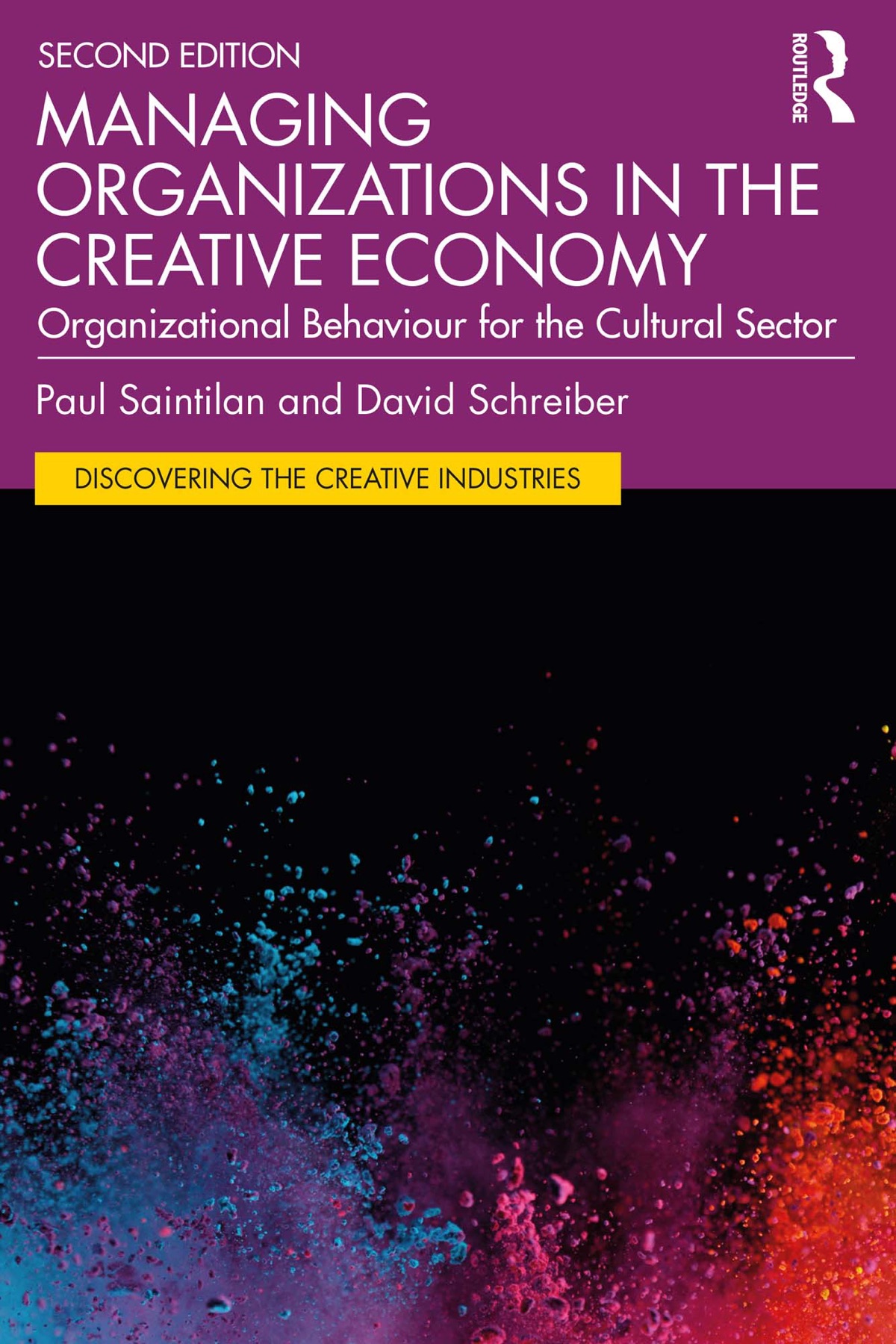 Managing Organizations in the Creative Economy · Second edition, Routledge, 2023