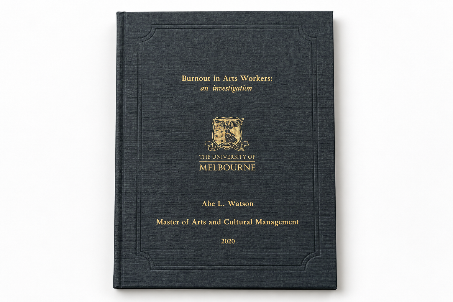Bound copy of Burnout in Arts Workers: an investigation by Abe L. Watson, with gold lettering on a dark cloth cover.